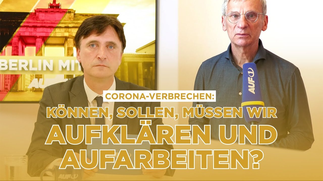 Berlin Mitte Corona-Verbrechen: Darum werden die Täter nicht davonkommen@AUF1🙈