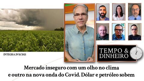 Mercado inseguro com um olho no clima e outro na nova onda do Covid. Dólar e petróleo sobem