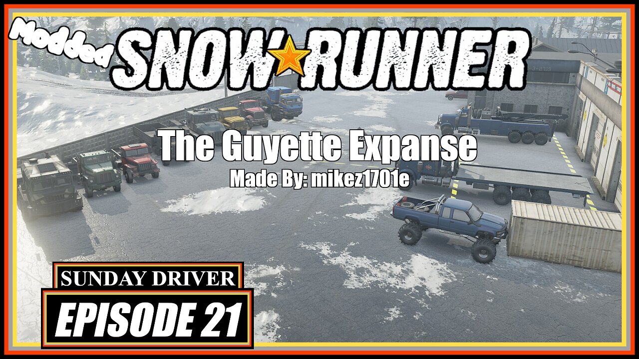 The Guyette Expanse | SnowRunner | Part 2