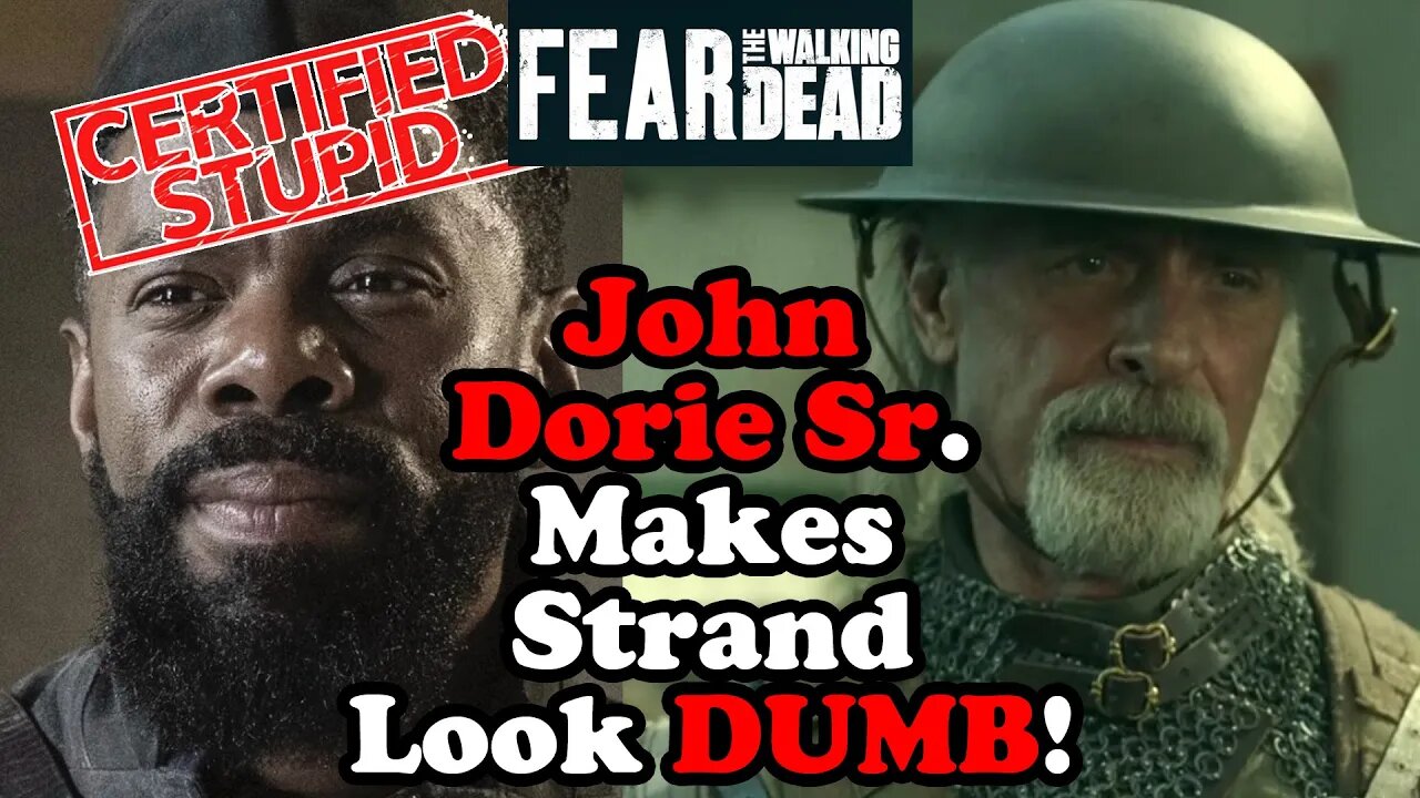 John Dorie Sr Makes Strand Look DUMB! - Fear the Walking Dead Season 7 Episode 12 Review!