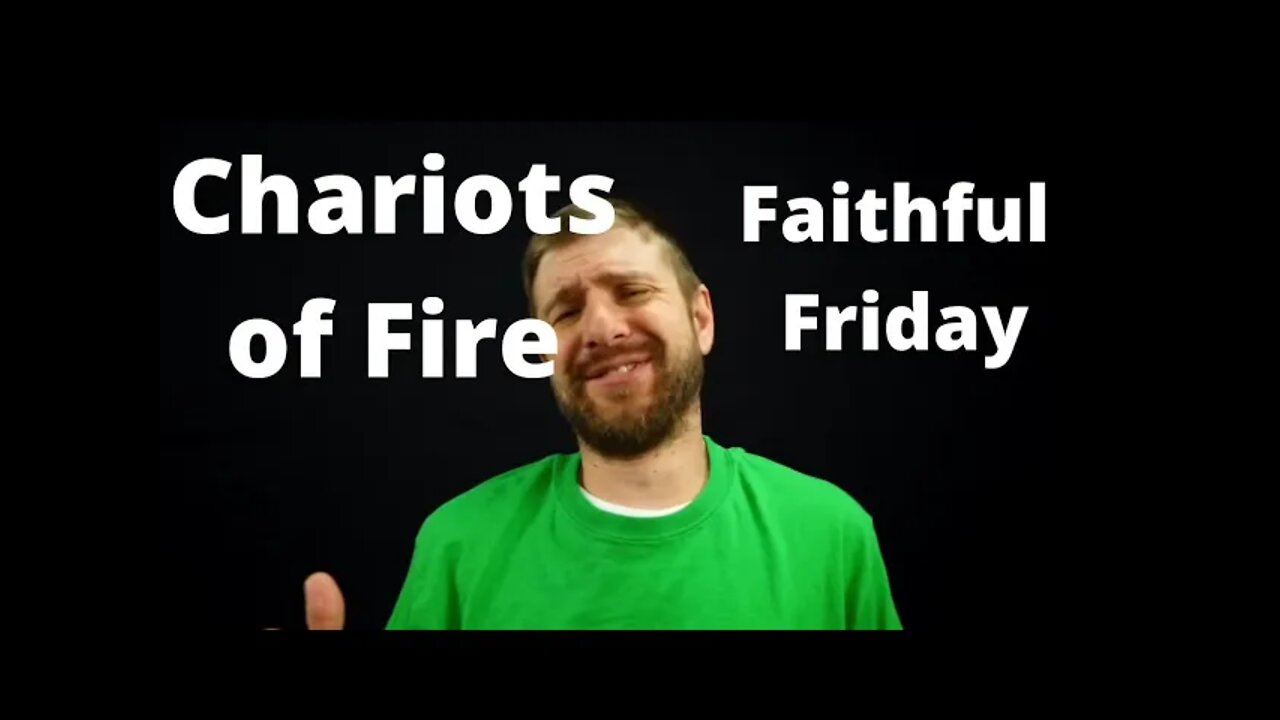 Chariots of fire and God's faithfulness. Faithful Friday