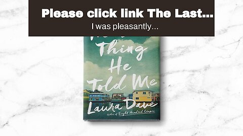 Please click link The Last Thing He Told Me: A Novel