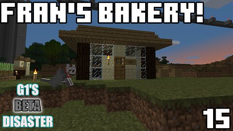 Fran's Bakery! - G1's Beta Disaster: Episode 15