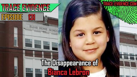 131 - The Disappearance of Bianca Lebron