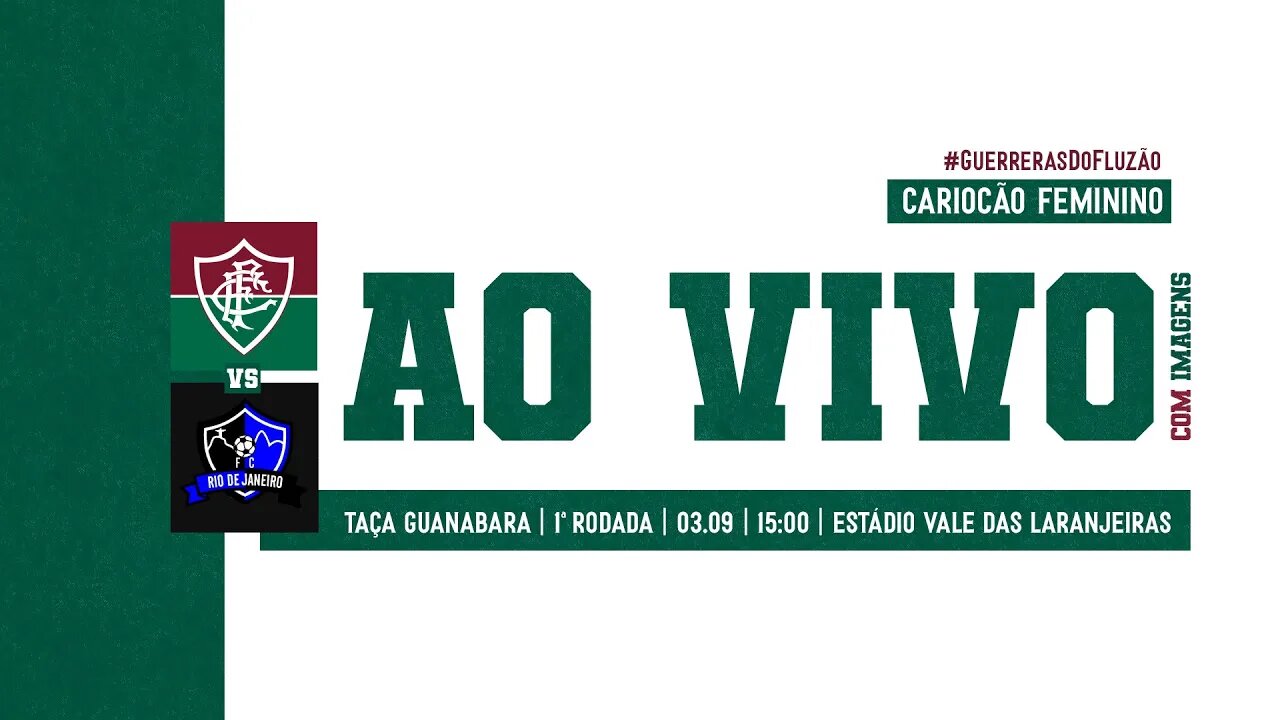 AO VIVO COM IMAGENS - FLUMINENSE X RIO DE JANEIRO | CARIOCÃO FEMININO