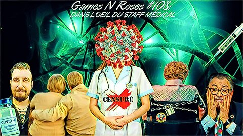 GAMESN ROSES # 108 : DANS L'OEIL DU STAFF MÉDICAL