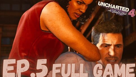 UNCHARTED 4: A THIEF'S END Gameplay Walkthrough EP.5- Drake Vs Nadine FULL GAME