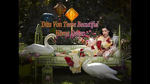 The world’s most famous burlesque artist Dita Von Teese Brautiful Home Decor.