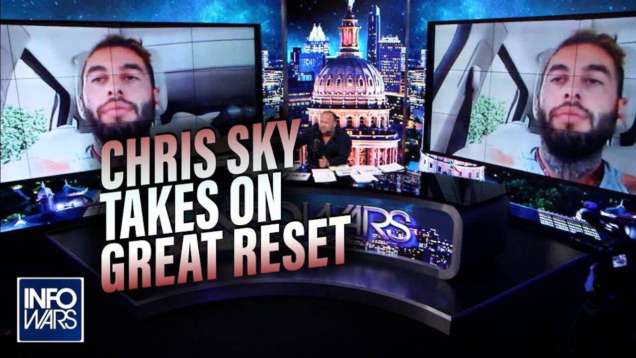 Watch Chris Sky Take On the Great Reset at Point Blank Range