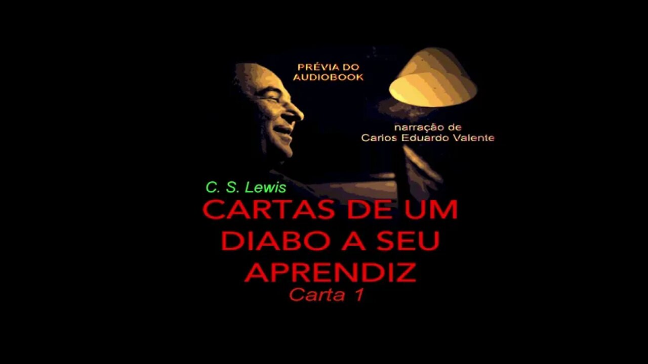 PRÉVIA - AUDIOBOOK - CARTAS DE UM DIABO A SEU APRENDIZ - de C.S. Lewis