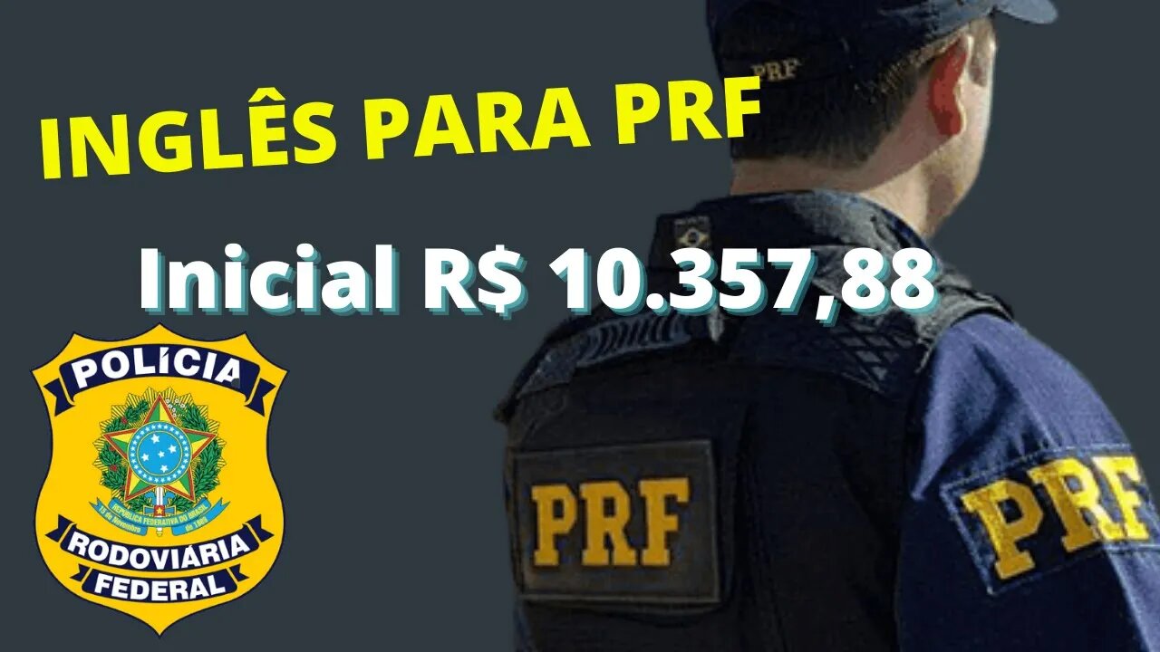 INGLÊS PRF / INGLÊS PARA PRF / INGLÊS PARA POLÍCIA RODOVIÁRIA FEDERAL / INGLÊS INICIANTE PRF AULA10