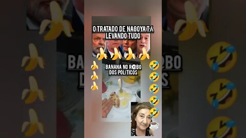Dê Banana😂😂🍌🍌🍌no R@BO dos Políticos e vão aos Quartéis LOGO!