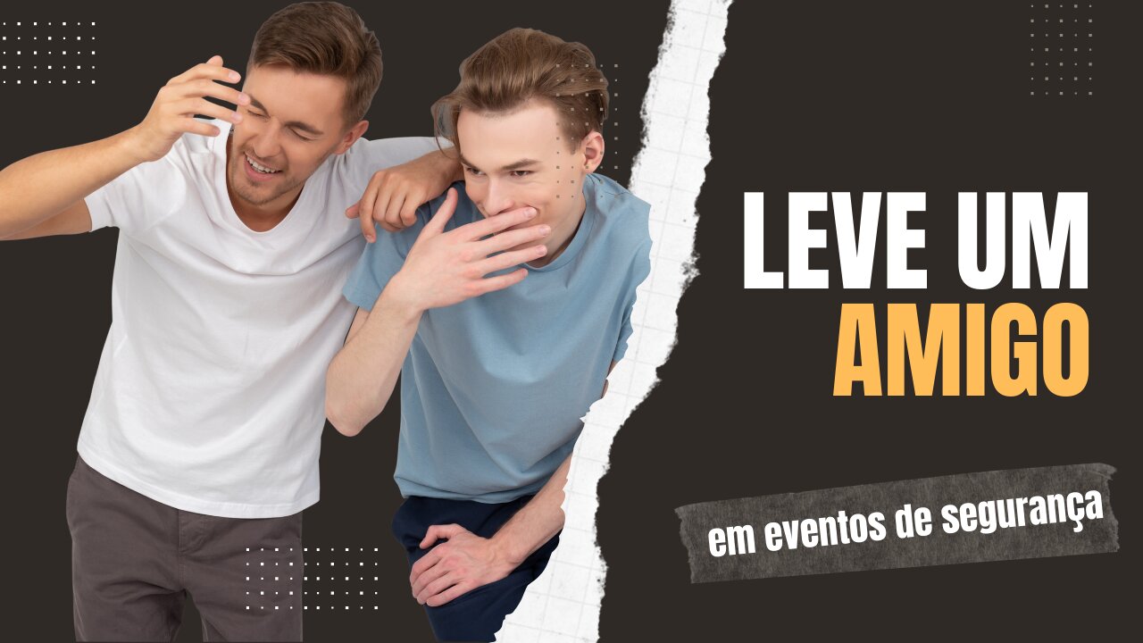 A Dica de Ouro para Eventos de Segurança: Por Que Levar um Amigo Pode Fazer Toda a Diferença!