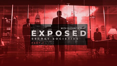 EXPOSED: Secret Societies Part 1