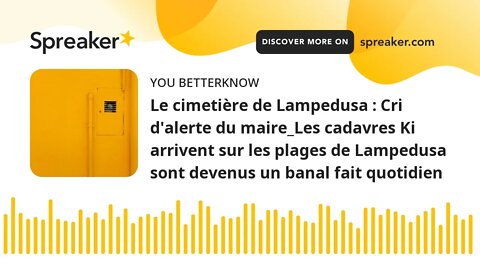 Le cimetière de Lampedusa : Cri d'alerte du maire_Les cadavres Ki arrivent sur les plages de Lampedu