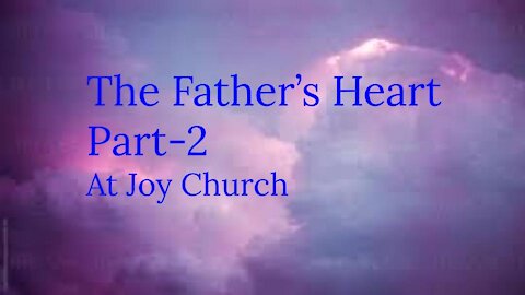 The Father's Heart Part 2