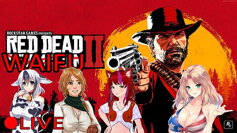 (VTUBER) - Coast Chan Stream - Yee Haw Redemption 2 - RDR2 - Rumble