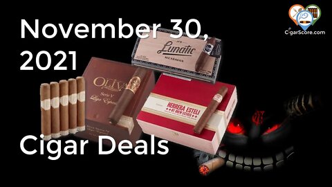 NEW WAY TO GET DEALS! + Cigar Deals for 11/30/21