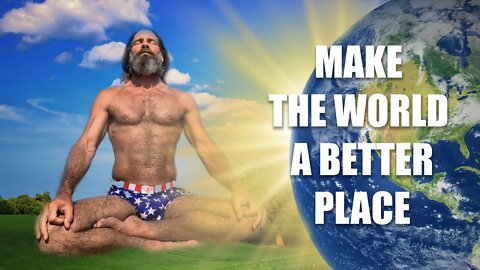 HOW TO MAKE THE WORLD A BETTER PLACE | THE PRESIDENT OF THE PLANET EARTH | Troy Casey