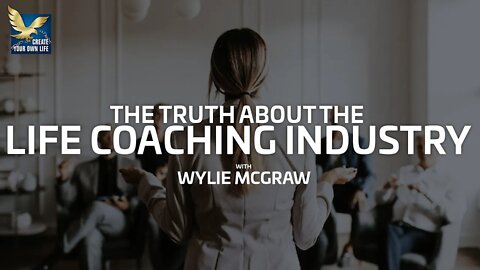 The Truth About The Coaching Industry