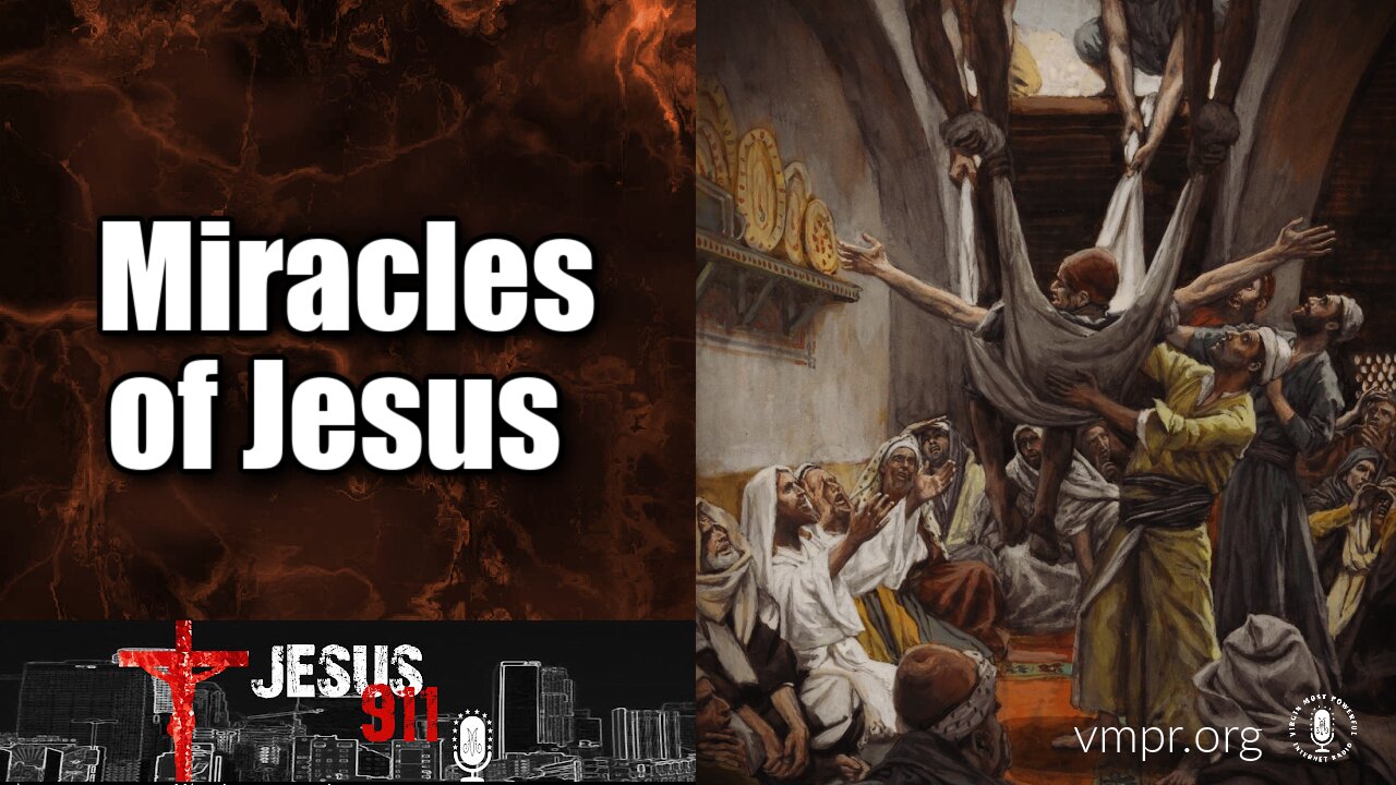 13 Jan 22, Jesus 911: Miracles of Jesus