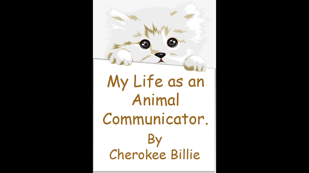 My Life as an Animal Communicator by Cherokee Billie