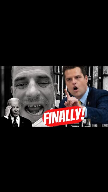 REP. MATT GAETZ HAS A MESSAGE FOR HUNTER BIDEN AND THE BIG GUY(JOE)