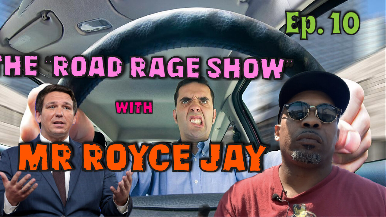 Royce Jay presents: The Road Rage Show Ep. 10