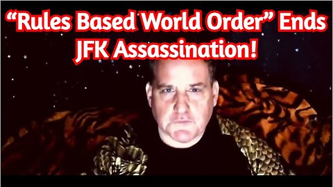 Benjamin Fulford: “Rules Based World Order” Ends - JFK Assassination!