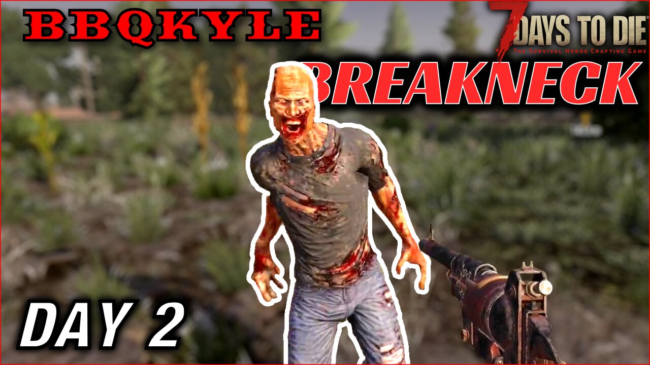 I am out of shape. (7 Days to Die - Breakneck: Day 2)