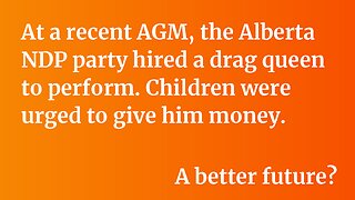 Rachel Notley's NDP Party Hired a Drag Queen to Perform for Kids