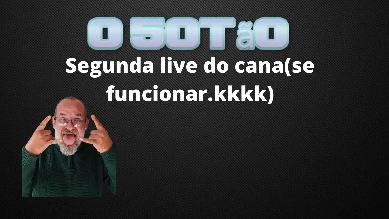 Segunda live do canal.(se funcionar kkkkkkk)