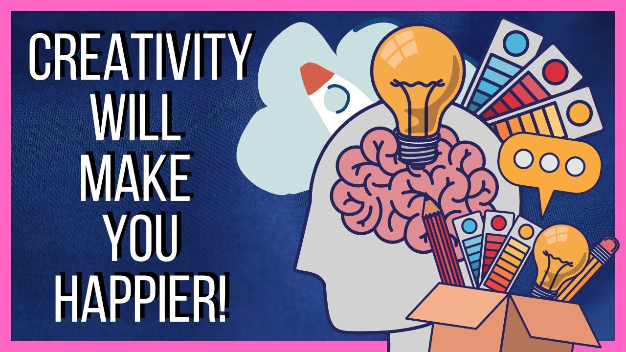 Creativity will make you happier!