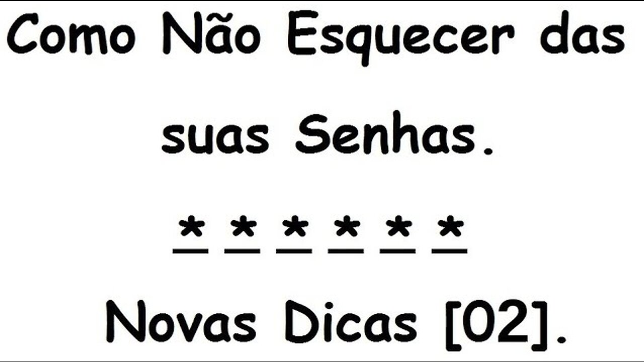 Como Não Esquecer das suas Senhas.