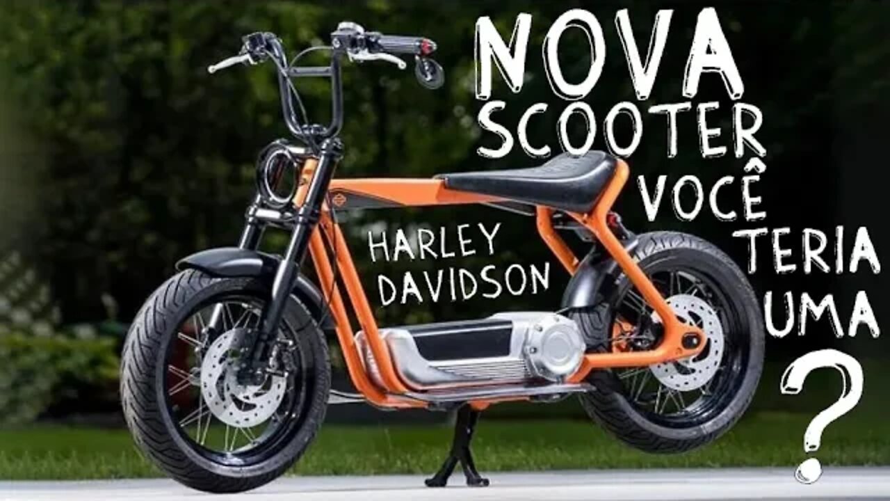 Nova Scooter da Harley Davidson, você teria uma?