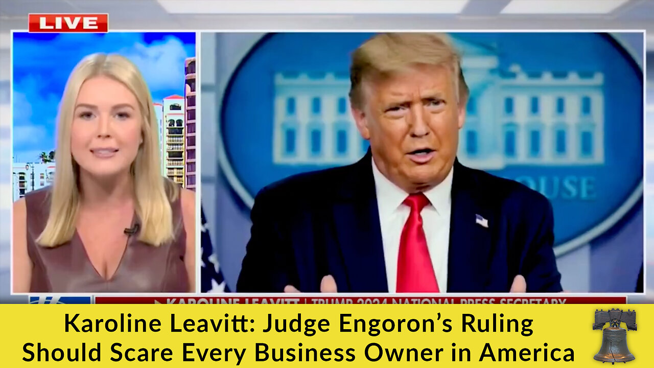 Karoline Leavitt: Judge Engoron’s Ruling Should Scare Every Business Owner in America