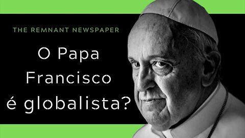Jornal The Remnant critica duramente o Papa