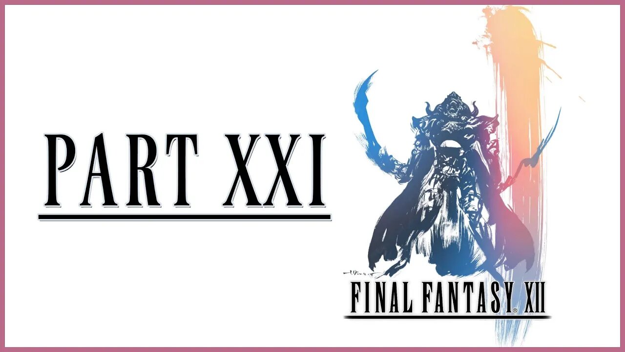 Final Fantasy XII: The Zodiac Age Playthrough | Part 21 (No Commentary)