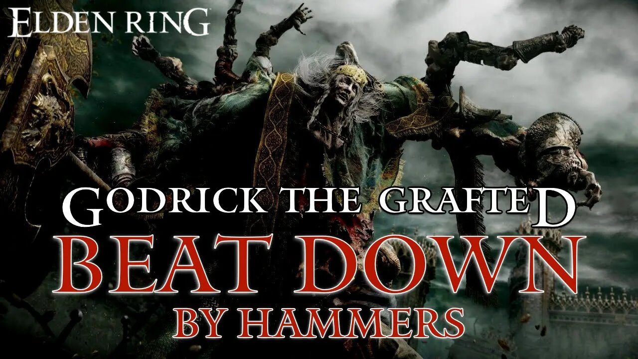 Godrick the Grafted Gets Beat Down By Hammers (Must Watch!) | Elden Ring