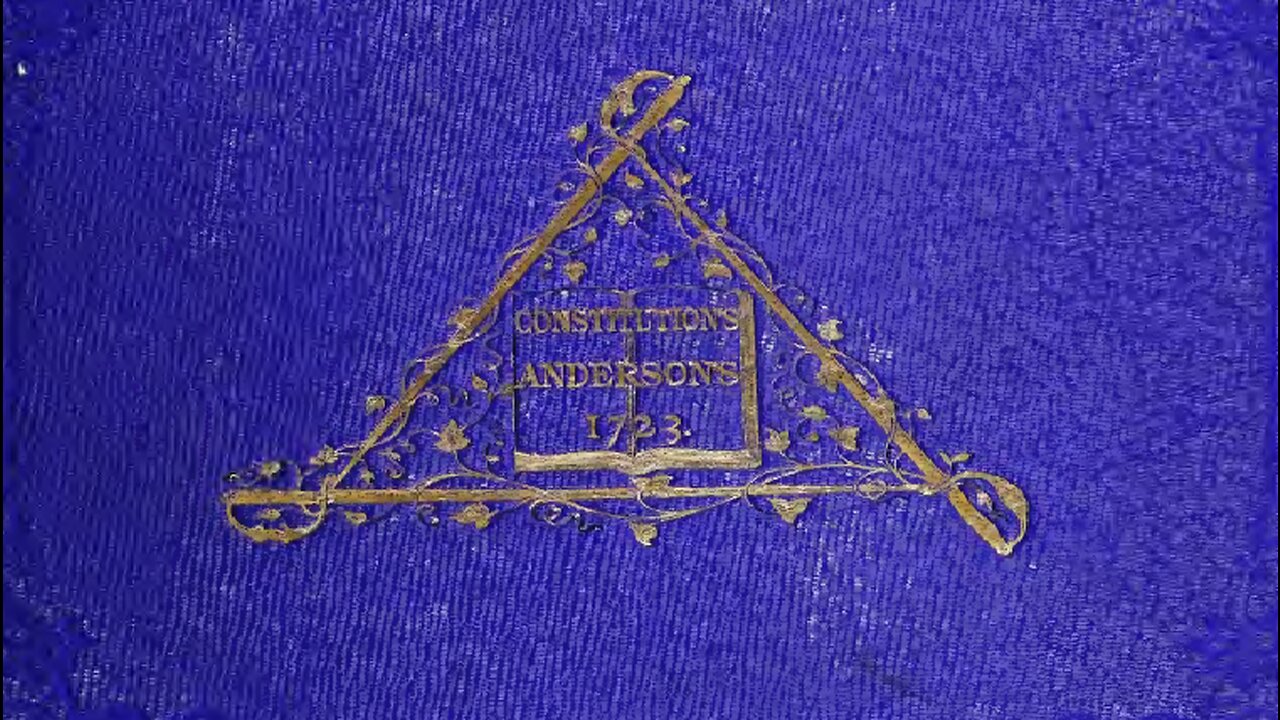 The History of Freemasonry (1723, Anderson's Constitution's 1/3)