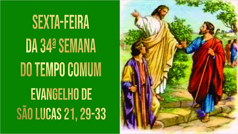 Sexta-feira da 34ª Semana do Tempo Comum - Ano C