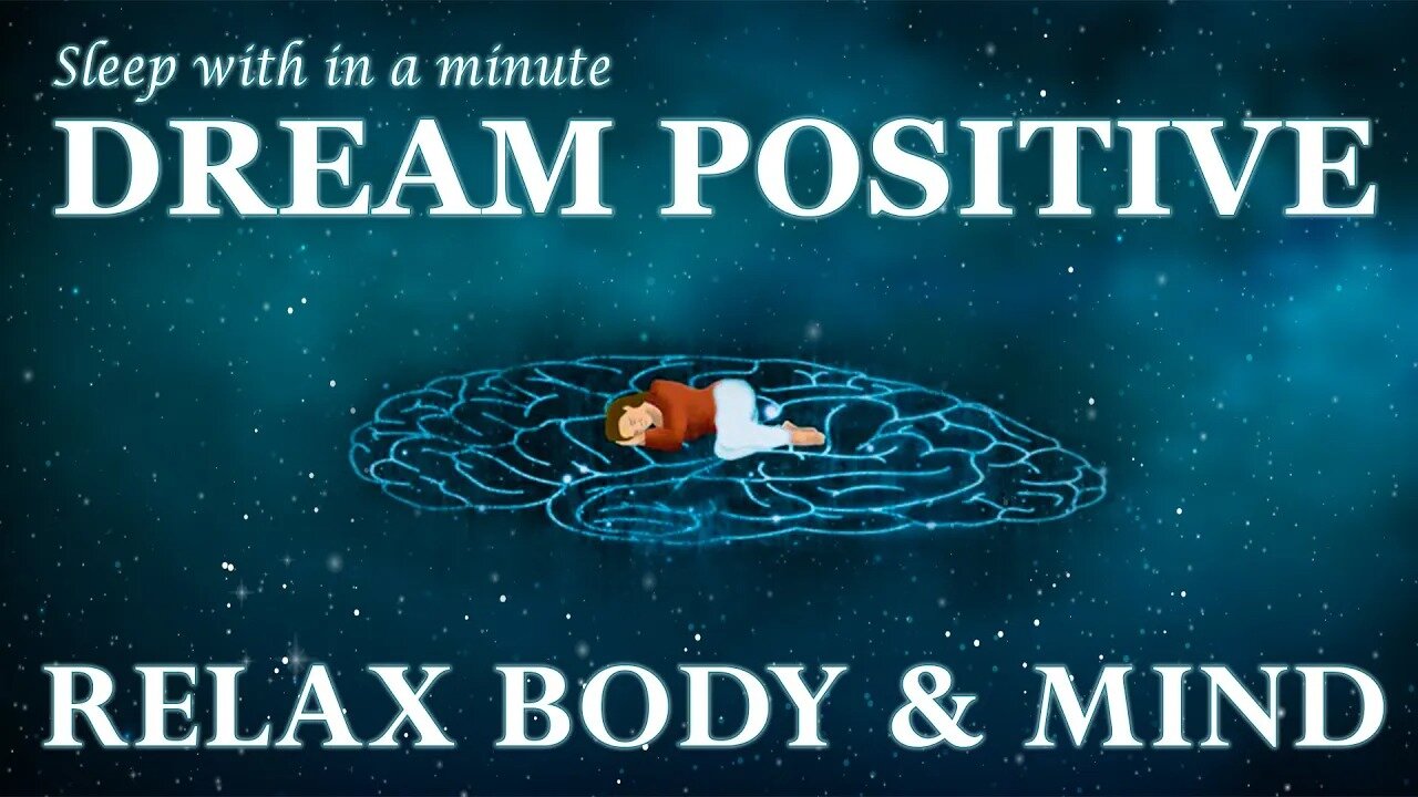 Deep Sleep Music | Sleep With in a Minute & Dream Positive | Cure Insomnia & Anxiety|Good Vibes😴 ♪♪