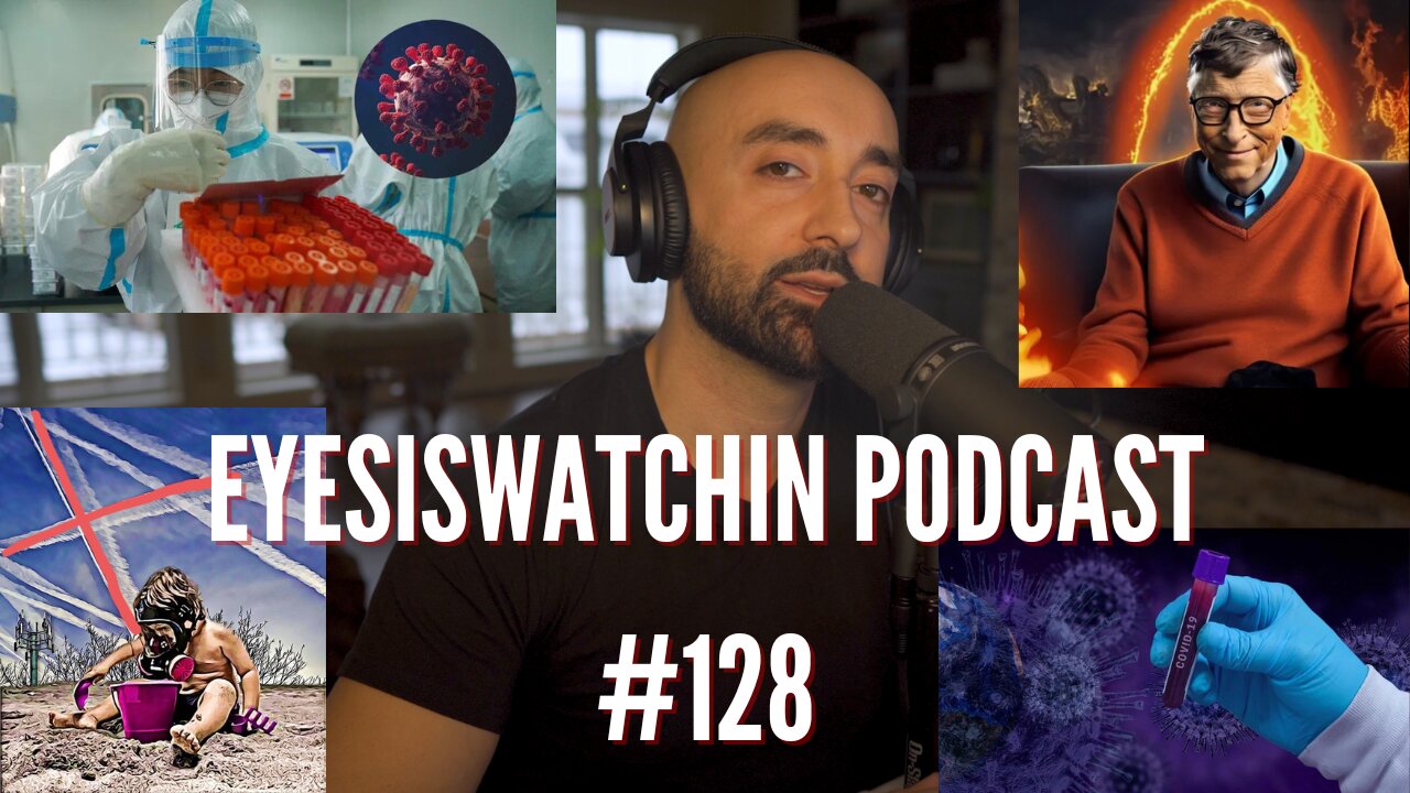 EyesIsWatching Podcast #128 - Davos 2024, Financial Reckoning, Lab Leak Propaganda, DEI Insanity