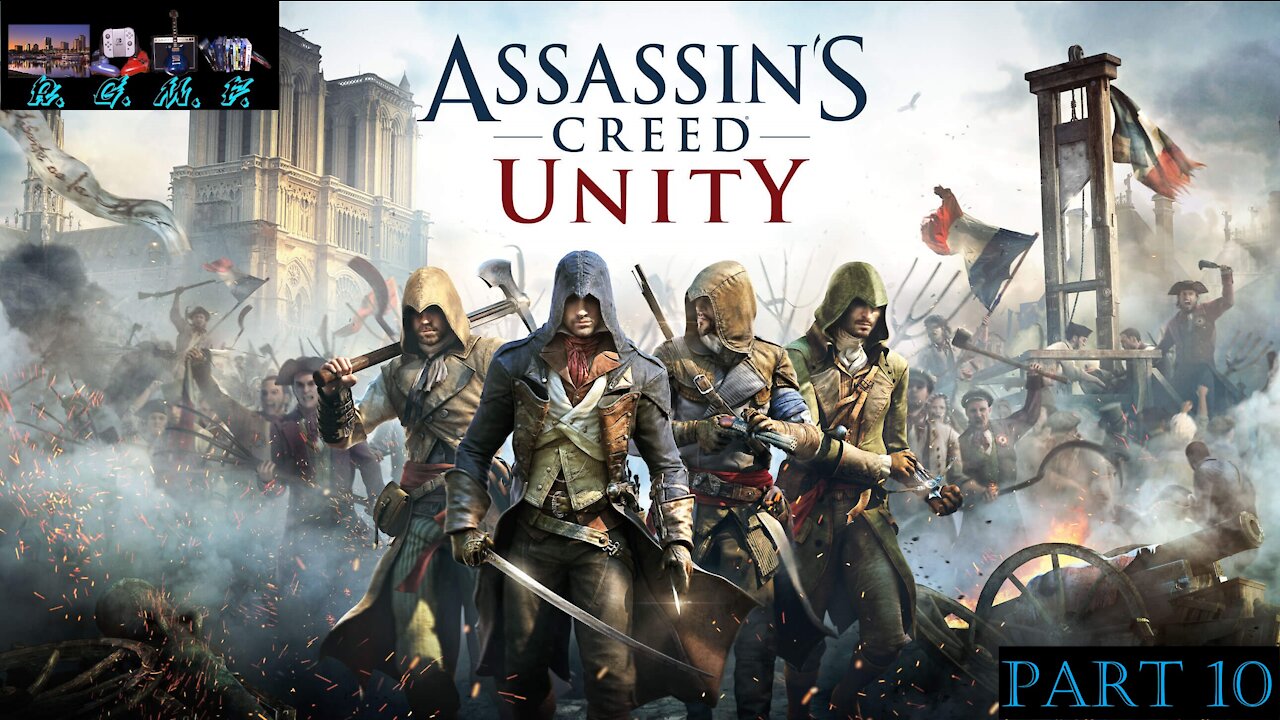 Assassins Creed Unity - Playthrough 10