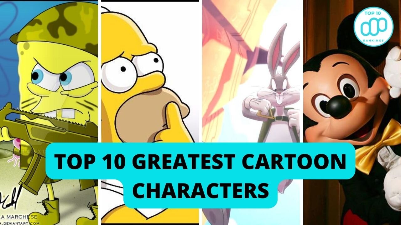 Top 10 Greatest Cartoon Characters | The Most Iconic Characters of All Time - #top10rankings