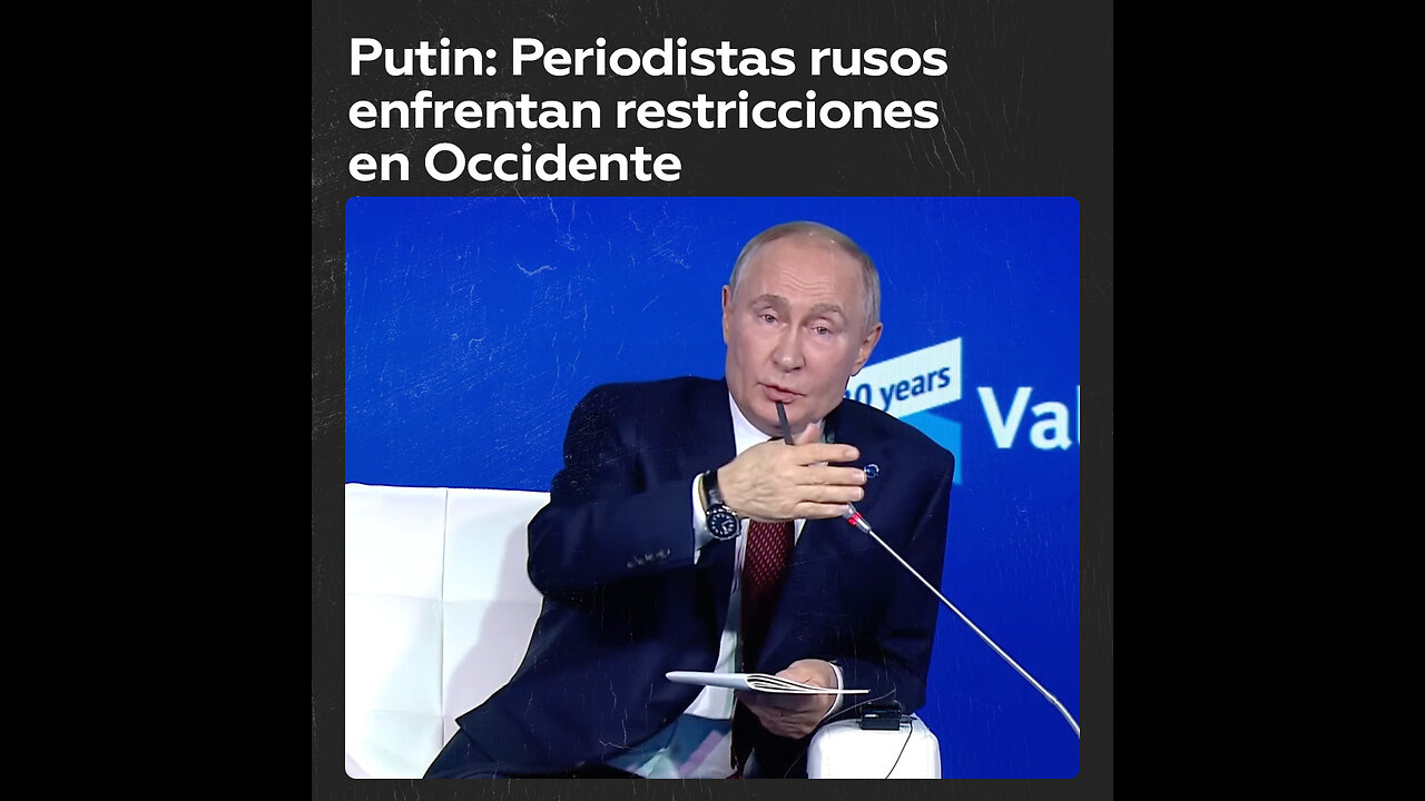 Putin: Occidente teme a RT