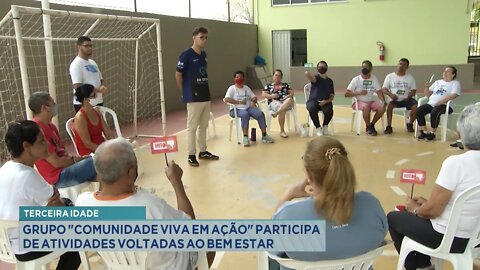 Terceira Idade: Grupo Comunidade Viva em Ação participa de atividades voltadas ao Bem Estar.