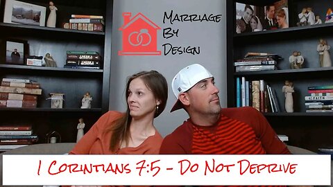 1 Corinthians 7:5 - "Do Not Deprive" Your Spouse vs. The Sex Fast