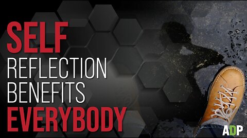Self Reflection Benefits Everybody