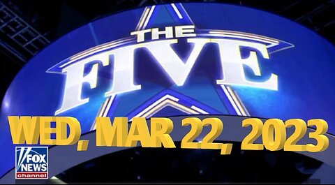 The Five 03-22-2023